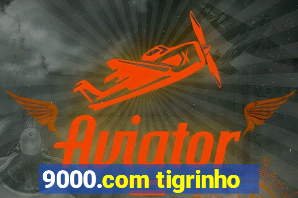 9000.com tigrinho